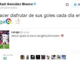 Tuit de Raúl en el que dice que disfruta con los goles de Messi.