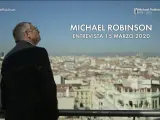 El 15 de marzo, Michael Robinson grabó su despedida en una entrevista que se convertirá en un Informe Robinson final.