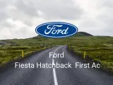 Ford Fiesta Hatchback First Ac