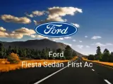 Ford Fiesta Sedán First Ac