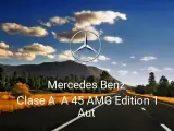 Mercedes Benz Clase A A 45 AMG Edition 1 Aut