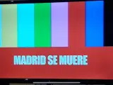 La cartela del Canal 33, con el mensaje 'Madrid se muere'.