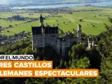 Por el mundo: Los castillos alemanes m&aacute;s espectaculares