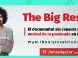 The Big Reset Movie, el documental negacionista y antivacunas.