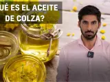 ¿Qué es el aceite de colza? ¿Qué crisis hubo en España con este producto?